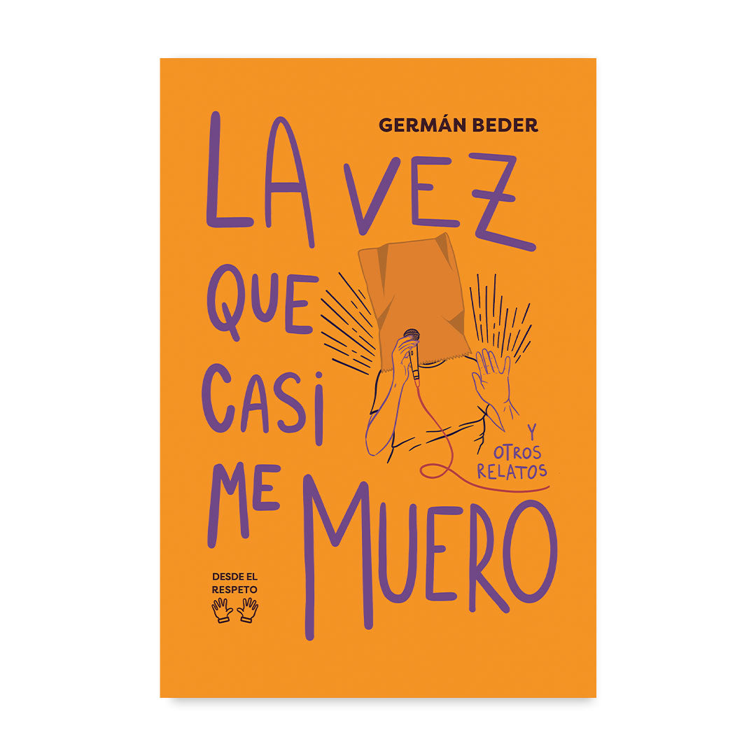 La vez que casi me muero y otros relatos