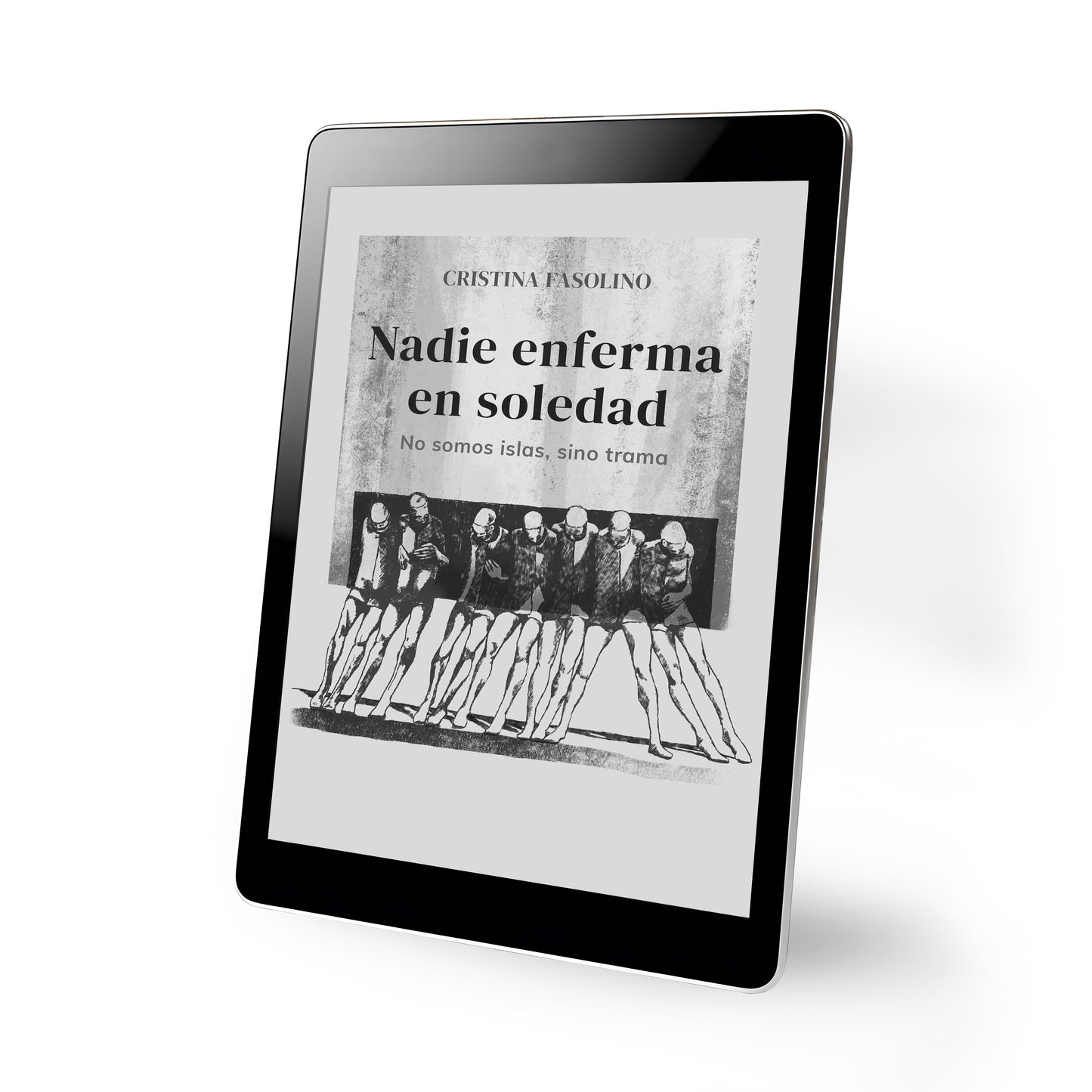 Nadie enferma en soledad: no somos islas sino trama EBOOK