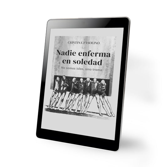 Nadie enferma en soledad: no somos islas sino trama EBOOK
